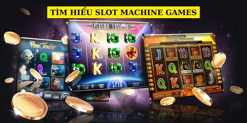 tim-hieu-slot-machine-games